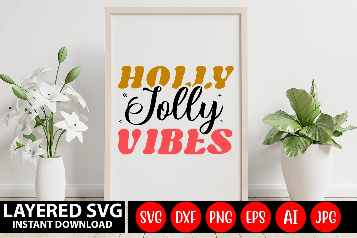 Holly Jolly Vibes T-Shirt Design ,Holly Jolly Vibes SVG Cut File