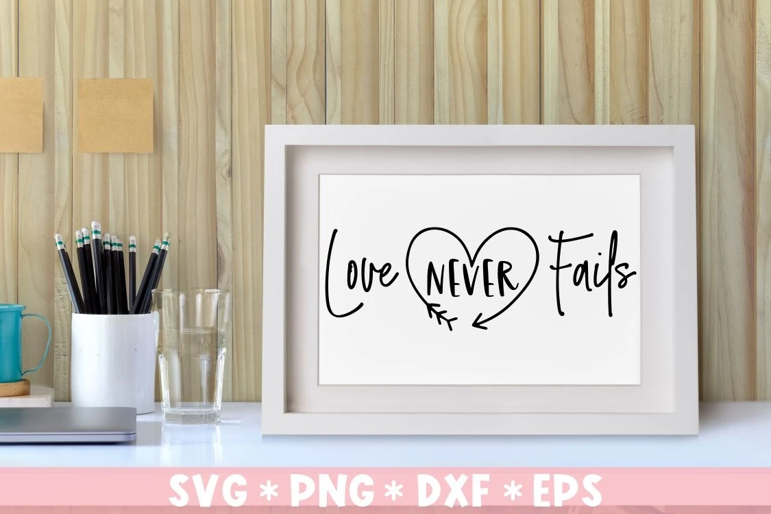 Love Never Fails SVG Love Never Fails Bible Verse (Instant Download) 